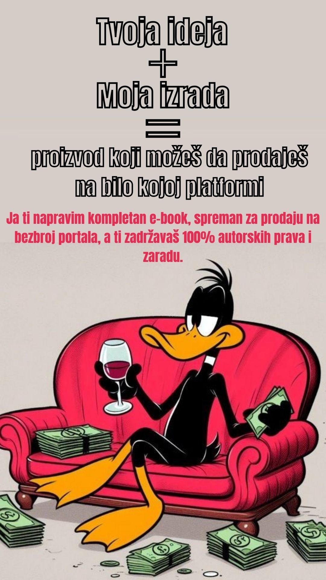 TVOJA IDEJA -> MOJA IZRADA = TVOJ PROIZVOD